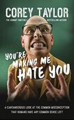 Corey Taylor / You're Making Me Hate You (Hardback) image
