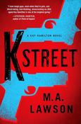 M. A. Lawson / K Street (Hardback) image