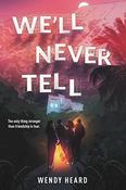 Wendy Heard / We'll Never Tell (Hardback) image