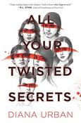 Diana Urban / All Your Twisted Secrets (Hardback) image