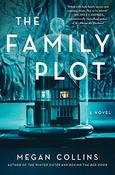 Megan Collins / The Family Plot (Hardback)