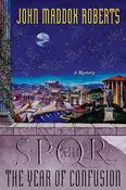John Maddox Roberts / The Year of Confusion (SPQR) (Hardback) image