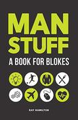 Ray Hamilton / Man Stuff - A Book for Blokes (Hardback) image