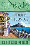 John Maddox Roberts / Spqr XI: Under Vesuvius (Hardback) image