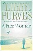 Libby Purves / A Free Woman (Hardback) image