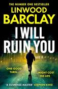 Linwood Barclay / I Will Ruin You (Hardback) image