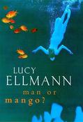 Lucy Ellmann / Man or Mango? (Hardback) image