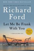 Richard Ford / Let Me Be Frank with You (Frank Bascombe) (Hardback) image