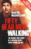 Martin McGartland / Fifty Dead Men Walking (Hardback)