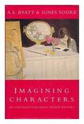 A.S. Byatt / Imagining Characters (Hardback) image