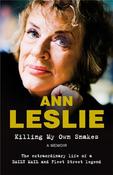 Ann Leslie / Killing My Own Snakes: A Memoir (Hardback) image