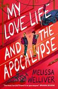 Melissa Welliver / My Love Life and the Apocalypse