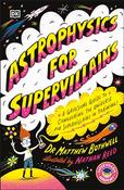 Matt Bothwell / Astrophysics for Supervillains image