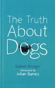Volker Kriegel / The Truth About Dogs image