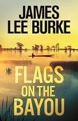 James Lee Burke / Flags on the Bayou image