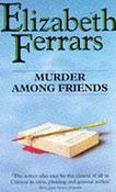 E. X. Ferrars / Murder Among Friends