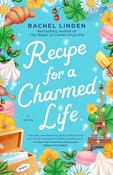 Rachel Linden / Recipe for a Charmed Life image