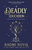 Naomi Novik / A Deadly Education