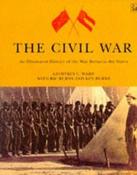 Geoffrey C. Ward / The Civil War : An Illustrated History of the War Between the States (Coffee Table Book) image