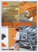 You Can Do It : The Complete B&amp;Q Step-By-Step Book of Home Improvement (Coffee Table Book) image