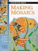 Martin Cheek / Step-by-step Crafts: Making Mosaics (Coffee Table Book) image