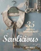 Kate Haxell / Sewlicious: 35 ways to a handmade world (Coffee Table Book) image