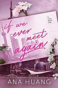 Ana Huang / If We Ever Meet Again image