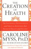 Caroline M. Myss / The Creation of Health image