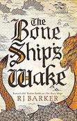 R. J. Barker / The Bone Ship's Wake image