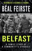 Diarmuid &amp; Séamus ó Tuama - Béal Feirste : Belfast - A Family Story of a Community's Struggle - PB - BRAND NEW - 2026 image