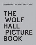 Hilary Mantel / The Wolf Hall Picture Book (Children's Coffee Table book) image