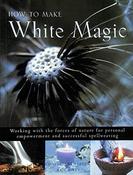 Michael Chinery / How to Make White Magic (Coffee Table Book) image
