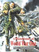 Philip J. Haythornthwaite / A Photo History of World War One (Coffee Table Book) image
