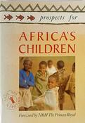 THE CHILDREN FUND / PROSPECTS FOR AFRICA'S CHILDREN (Children's Coffee Table book) image