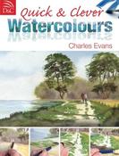 Charles Evans / Quick and Clever Watercolours (Coffee Table Book) image