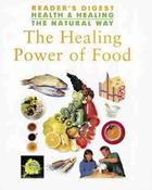 Reader's Digest Association / The Healing Power of Food (Health &amp; Healing the Natural Way S.) (Coffee Table Book) image