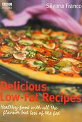 Silvana Franco / Delicious Low-fat Recipes - Healthy food with all the flavour but less of the fat (Coffee Table Book) image