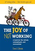 Ernie J. Zelinski / The Joy of Not Working (Coffee Table Book) image