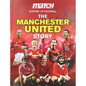 I. A. N. SPRAGG / Match! the Manchester United Story (Match! History of Football) (Coffee Table Book) image