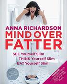 Anna Richardson / Mind Over Fatter (Coffee Table Book) image