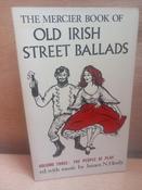 James N Healy - The Mercier Book of Old Irish Street Ballads - Volume 3 : The People at Play - PB -1969 image