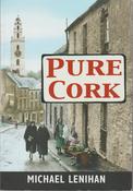 Michael Lenihan - Pure Cork - PB -2012 image