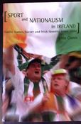 Michael G. Cronin - Sport and Nationalism in Ireland: Gaelic Games, Soccer and Irish Identity Since 1884 image