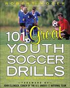 Robert Koger / 101 Great Youth Soccer Drills (Children's Coffee Table book) image