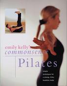 Emily Kelly / Emily Kelly's Common Sense Pilates (Coffee Table Book) image