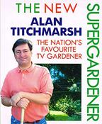 Alan Titchmarsh / The New Super Gardener (Coffee Table Book) image