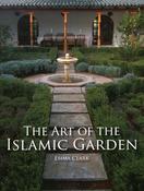 Emma Clark / The Art of the Islamic Garden (Coffee Table Book) image