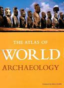 Paul G. Bahn / The Atlas of World Archaeology (Coffee Table Book) image