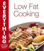 Lisa Rogak / Everything you need to know about-- low fat cooking (Coffee Table Book) image