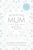 Alison Canavan / Minding Mum (Coffee Table Book) image